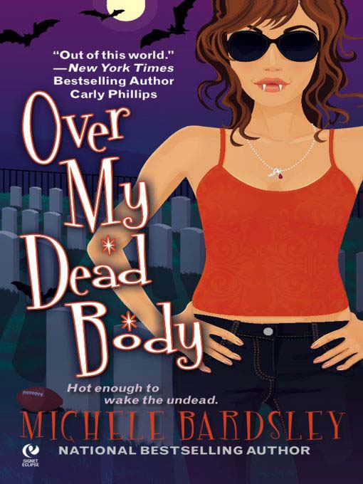 Title details for Over My Dead Body by Michele Bardsley - Available